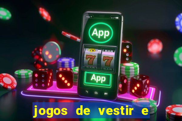 jogos de vestir e maquiar 360